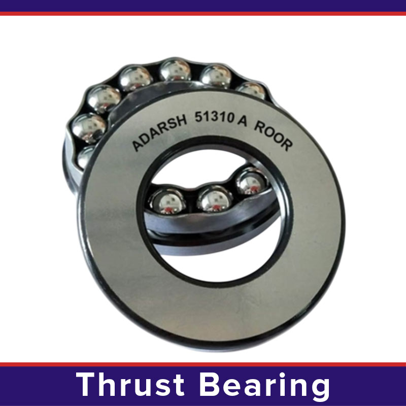 Thrust Bearing Manufacturer Adarsh