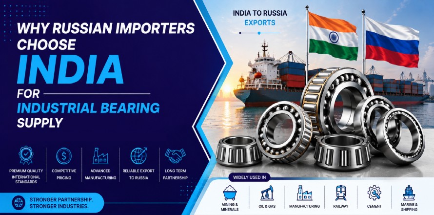 Russian Importers Choose India for Industrial Bearing Supply